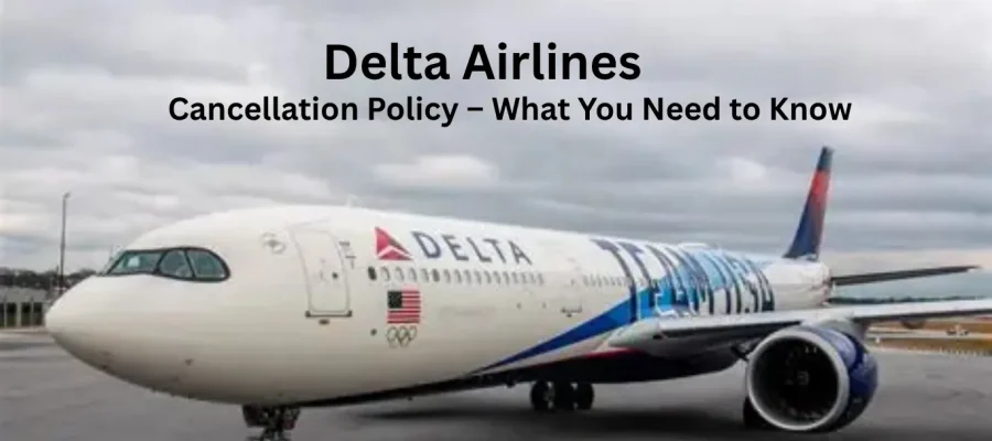 Delta Airlines cancellation fees